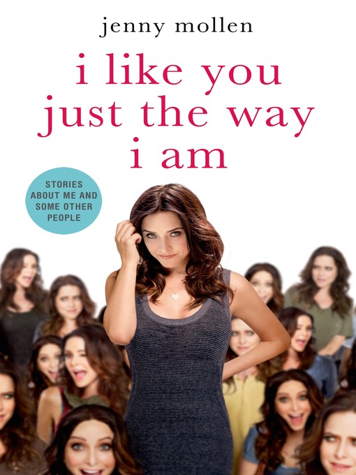 Title details for I Like You Just the Way I Am by Jenny Mollen - Wait list